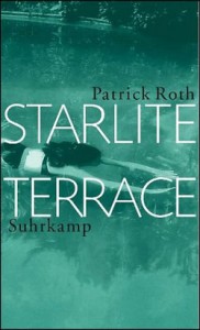 Patrick Roth: Starlite Terrace (Suhrkamp)